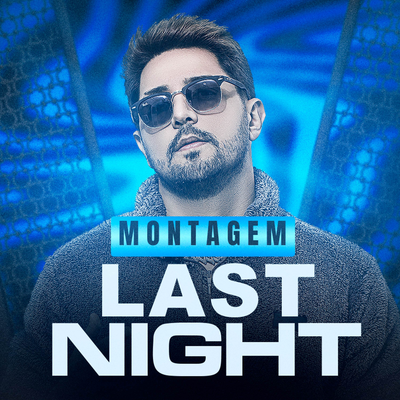 Montagem Last Night By Leozinn No Beat's cover