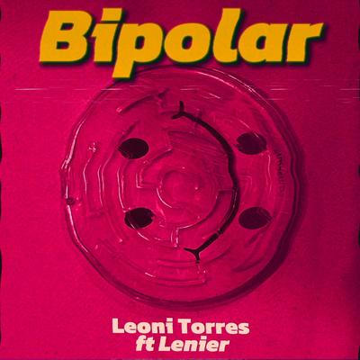 Bipolar By Leoni Torres, Lenier's cover