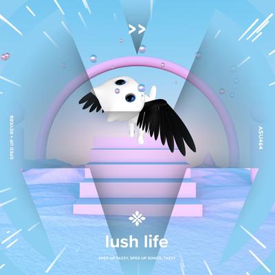 lush life - sped up + reverb By sped up + reverb tazzy, sped up songs, Tazzy's cover