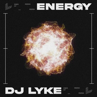 Energy By DJ LYKE's cover