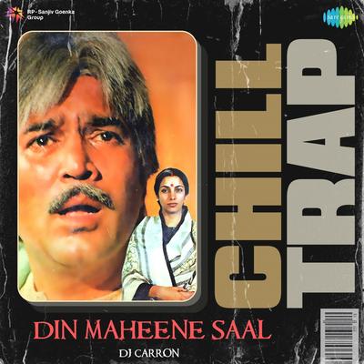 Din Maheene Saal - Chill Trap By Anand Bakshi, Laxmikant–Pyarelal, DJ Carron, Kishore Kumar, Lata Mangeshkar's cover