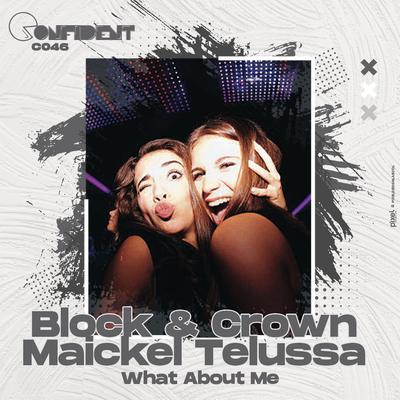 What About Me By Block & Crown, Maickel Telussa's cover