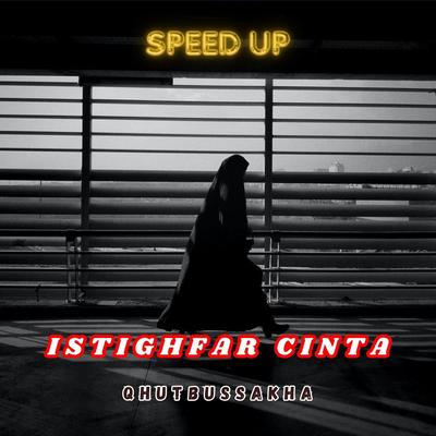 Istighfar Cinta (Speed Up)'s cover
