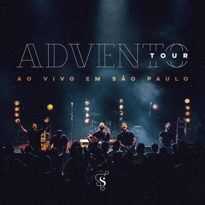 Das Trevas À Luz - Advento Tour Ao Vivo Em São Paulo By Projeto Sola's cover