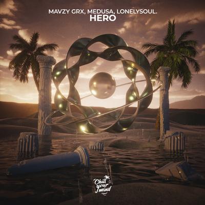 Hero By mavzy grx, Medusa, Lonelysoul.'s cover