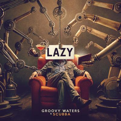 Lazy By Groovy Waters, Scubba's cover