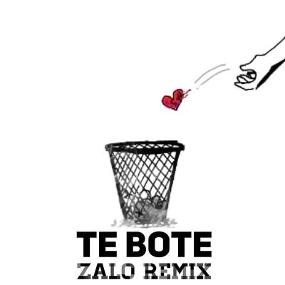 Te Bote (Zalo Remix) By Zalo's cover