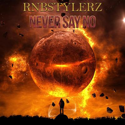 Never Say No (Radio Edit) By Rnbstylerz's cover