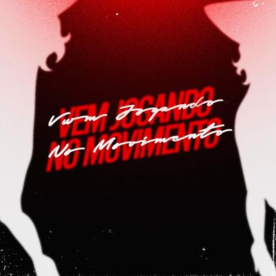 Vem Jogando no Movimento (feat. DJ Cyclone & Mc Yago)'s cover