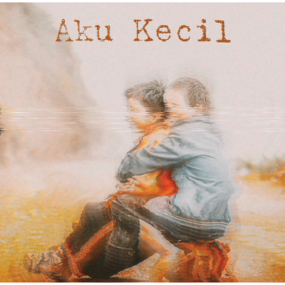 Aku Kecil's cover