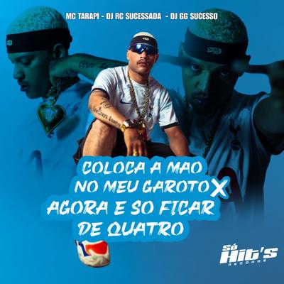 Coloca a Mão no Meu Garoto × Agora É Só Ficar de 4's cover