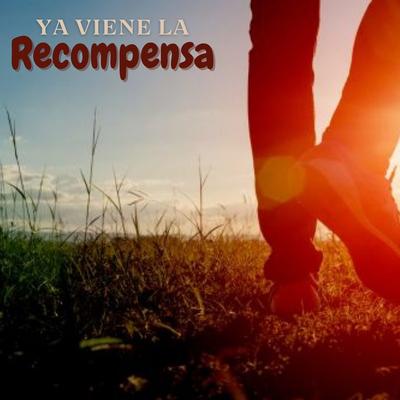 Ya Viene La Recompensa's cover