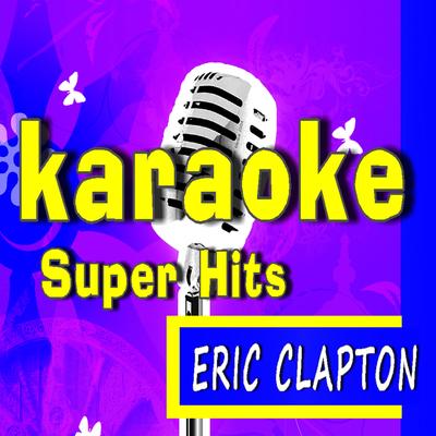 Karaoke Super Hits: Eric Clapton's cover