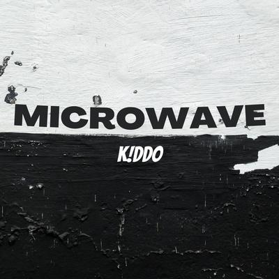 Microwave By kiddo's cover