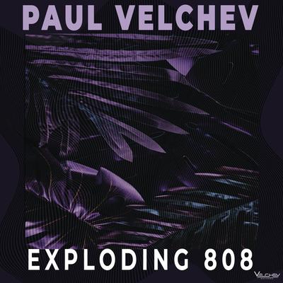 Exploding 808 By Paul Velchev's cover