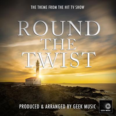 Round The Twist Main Theme (From ''Round The Twist'')'s cover