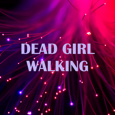 Dead Girl Walking / Muerta Andante (Cover en Español)'s cover