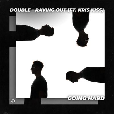 Raving Out By Double, Kris Kiss's cover