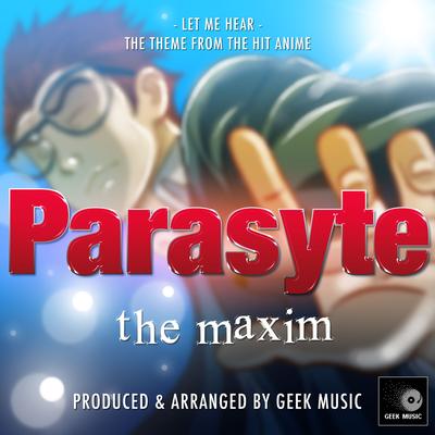 Let Me Hear (From "Parasyte: The Maxim")'s cover