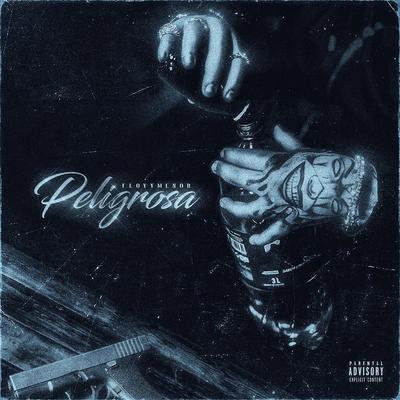 PELIGROSA By FloyyMenor's cover