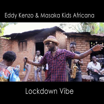 Lockdown Vibe By Eddy Kenzo, Masaka Kids Africana's cover