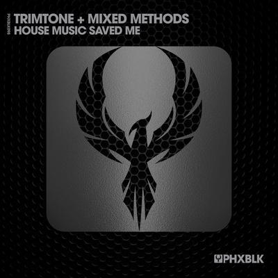 House Music Saved Me (Extended Mix) By Trimtone, Mixed Methods's cover