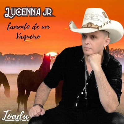 Lamento de um Vaqueiro (Toada) By lucenna jr's cover