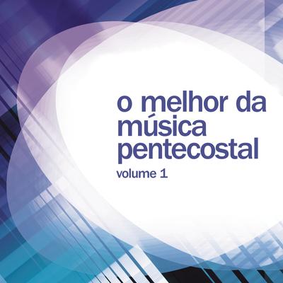 O Melhor do Pentecostal (Vol. 1)'s cover