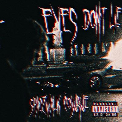 Eyes Don't Lie By SPXCZWXLK, cojurue's cover