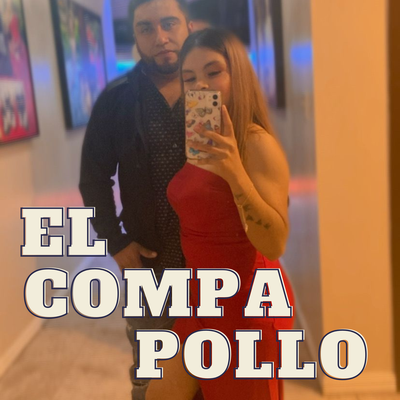 EL COMPA POLLO's cover