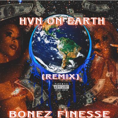 HVN ON EARTH By Bonez Finesse's cover