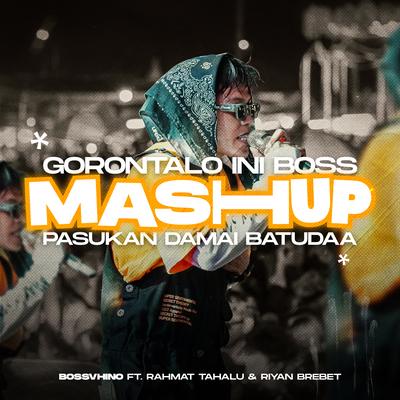 Gorontalo Ini Boss Mash up Pasukan Damai Batudaa's cover