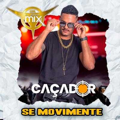 Se Movimente By DJ Cleber Mix, Mc Caçador's cover