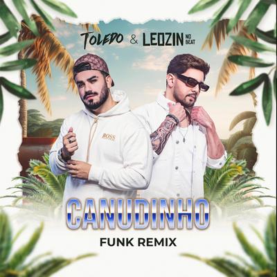 Canudinho (Funk Remix) By Dj Toledo, Leozinn No Beat's cover