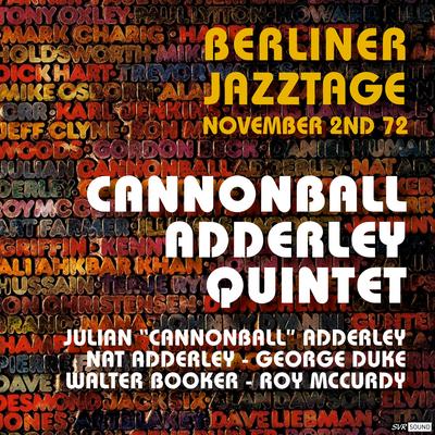 Cannonball Adderley Quintet Berliner Jazztage / Berlin, November 2nd. 1972 (Restauración 2023)'s cover