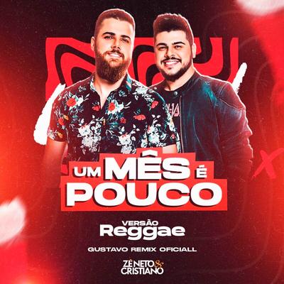 Um Mês E Pouco (Versão Reggae) By Gustavo Remix Oficial's cover