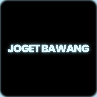 JOGET BAWANG's cover