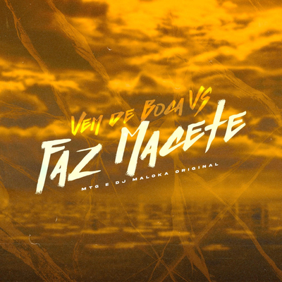 Vem De Boca X Faz Macete By DJ Maloka Original's cover