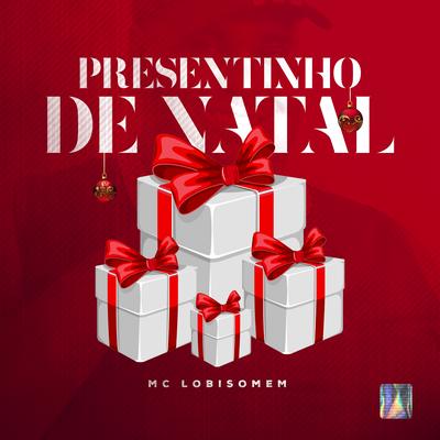 Presentinho De Natal By Mc Vitinho Vibe, Mc Lobisomem, DJ BIRULEIBE's cover