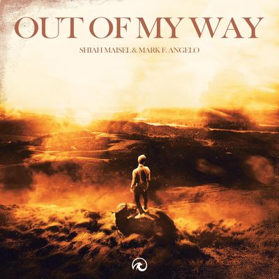 Out Of My Way By Shiah Maisel, Mark F. Angelo's cover