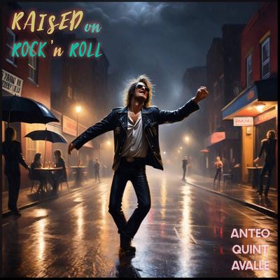 Raised on Rock 'n Roll By Anteo Quintavalle's cover