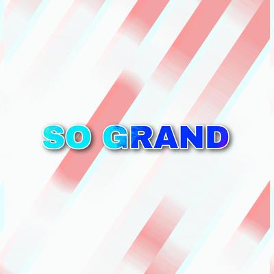 So Grand's cover