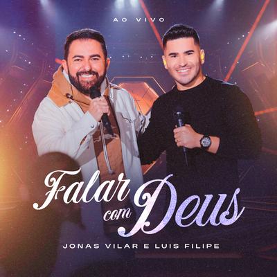 Falar Com Deus (Ao Vivo) By Jonas Vilar, Luis Filipe, raíSys Music's cover