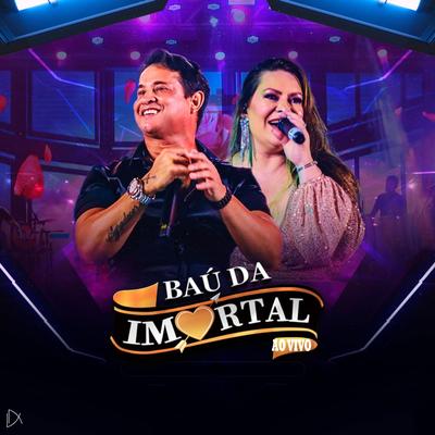 Baú da Imortal [Ao Vivo]'s cover