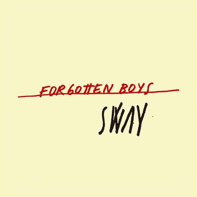 Sway By Forgotten Boys's cover