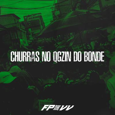 Churras No Qgzin Do Bonde By DJ Fp de Vila Velha's cover