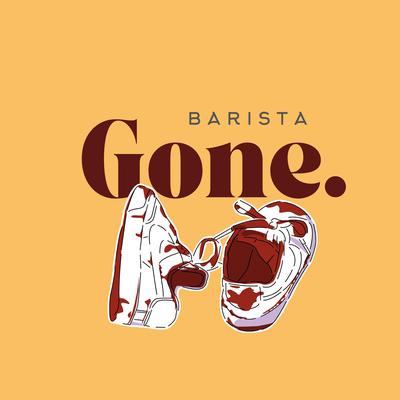 Gone By Barista's cover