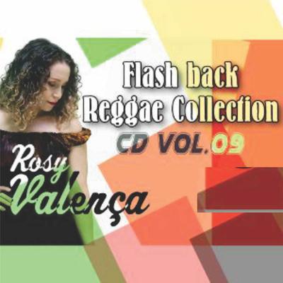 Rosy Valença Flashback Reggae Collection Vol 09's cover