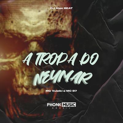 A Tropa do Neymar's cover