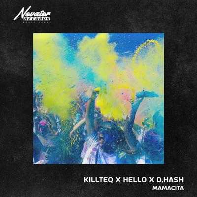 Mamacita By KiLLTEQ, Hello, D.Hash's cover